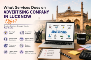 What services does an advertising company in Lucknow offer for business growth?